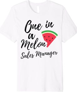 One In A Melon Dedicated Sales Manager Funny Watermelon Premium T-Shirt