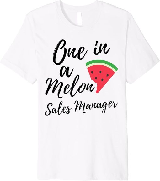 One In A Melon Dedicated Sales Manager Funny Watermelon Premium T-Shirt