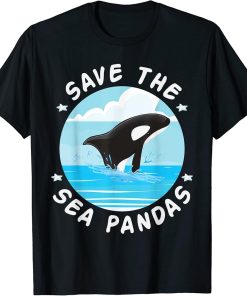 Save The Sea Pandas Funny Whale Orca Dolphin Ocean Life T-Shirt